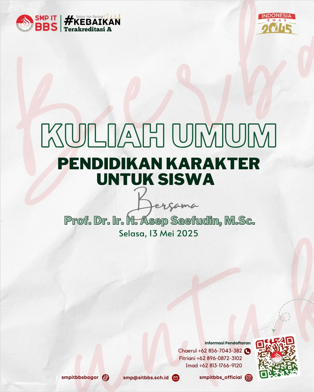 Kuliah Umum Pendidikan Karakter Untuk Siswa Bersama Prof. Dr. Ir. H. Asep Saefudin, M.Sc.